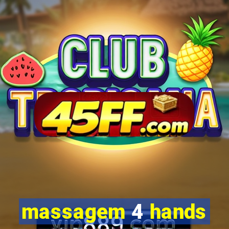massagem 4 hands